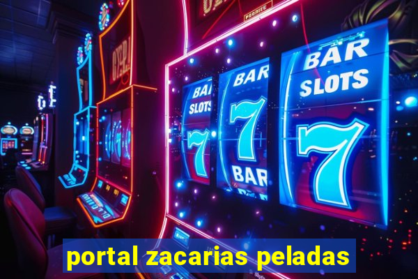 portal zacarias peladas